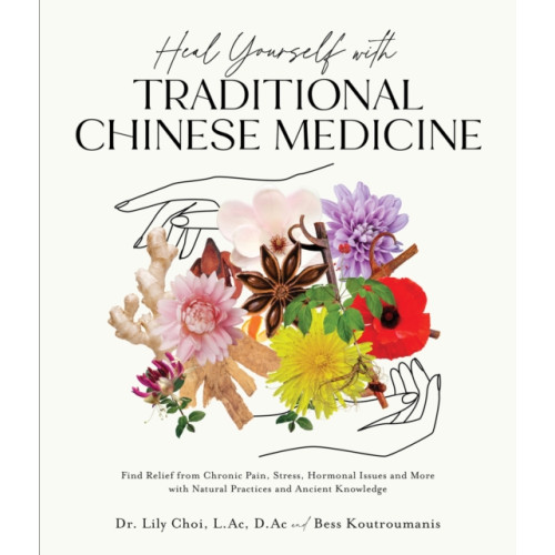 Page Street Publishing Co. Heal Yourself with Traditional Chinese Medicine (häftad, eng)