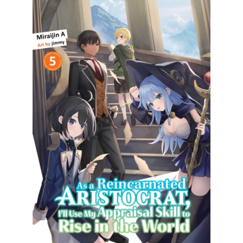 Vertical Inc. As a Reincarnated Aristocrat, I'll Use My Appraisal Skill to Rise in the World 5 (light novel) (häftad, eng)