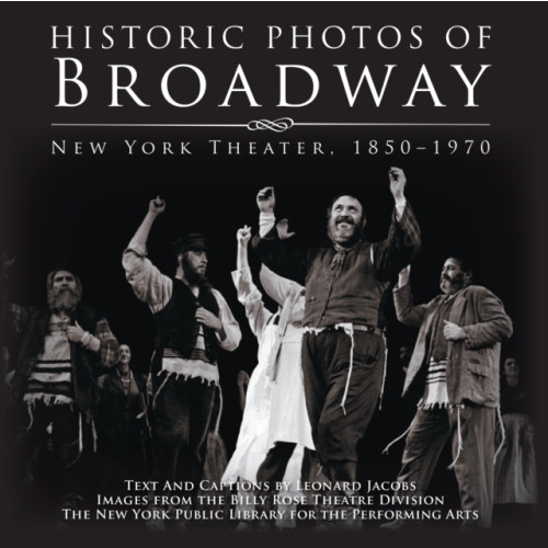 Turner Publishing Company Historic Photos of Broadway (inbunden, eng)