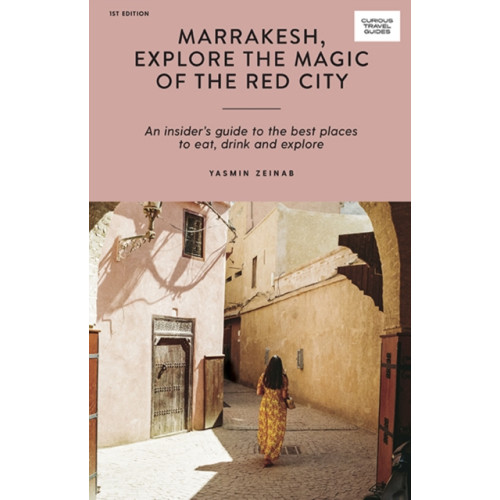 Hardie Grant Explore Marrakesh, Explore the Magic of the Red City (häftad, eng)