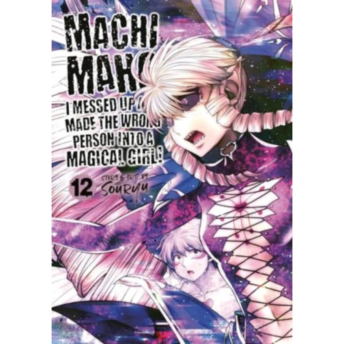 Seven Seas Entertainment, LLC Machimaho: I Messed Up and Made the Wrong Person Into a Magical Girl! Vol. 12 (häftad, eng)