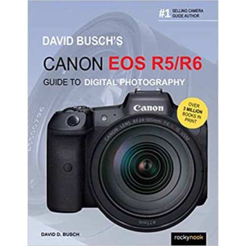 Rocky Nook David Busch's Canon EOS R5/R6 Guide to Digital Photography (häftad, eng)