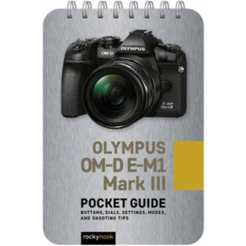 Rocky Nook Olympus OM-D E-M1 Mark III: Pocket Guide (bok, spiral, eng)