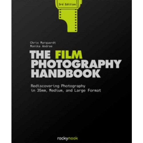 Rocky Nook The Film Photography Handbook, 3rd Edition (inbunden, eng)