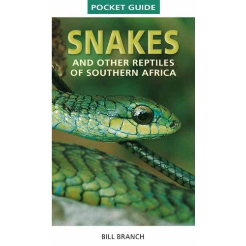 Penguin Random House South Africa Pocket Guide to Snakes and other reptiles of Southern Africa (häftad, eng)