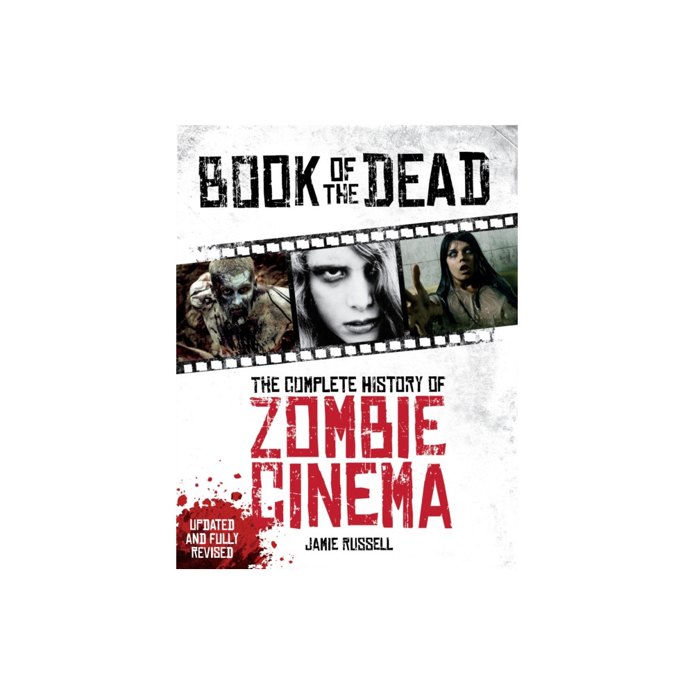 Produktbild för Book of the Dead: The Complete History of Zombie Cinema (Updated & Fully Revised Edition) (häftad, eng)
