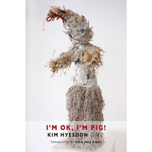 Bloodaxe Books Ltd I'm Ok, I'm Pig! (häftad, eng)