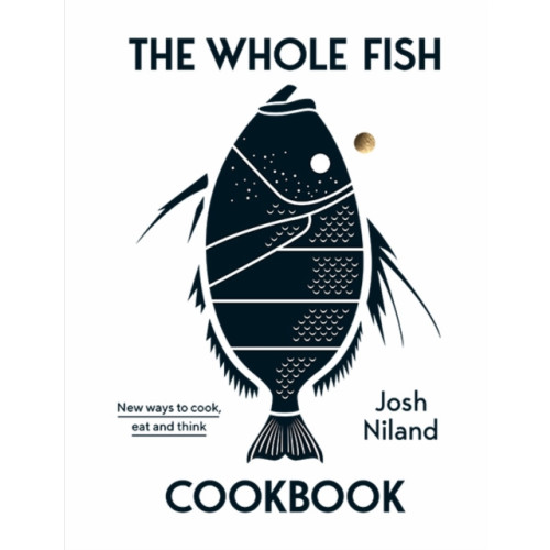 Hardie Grant Books The Whole Fish Cookbook (inbunden, eng)