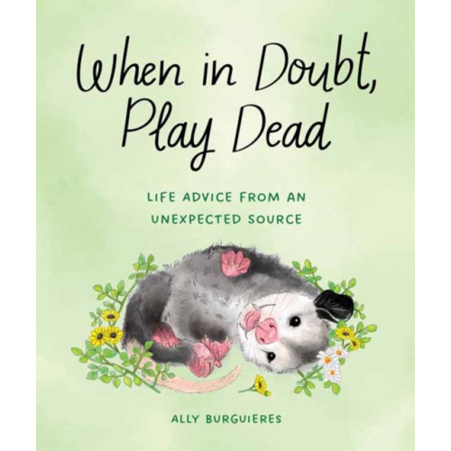 Quirk Books When in Doubt, Play Dead (inbunden, eng)