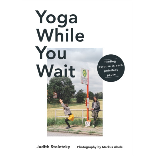 Hardie Grant Books Yoga While You Wait (inbunden, eng)