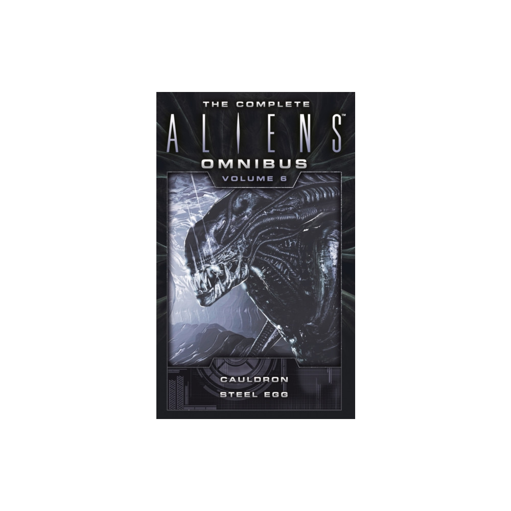 Produktbild för The Complete Aliens Omnibus: Volume Six (Cauldron, Steel Egg) (häftad, eng)