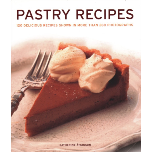 Anness publishing Pastry Recipes (inbunden, eng)