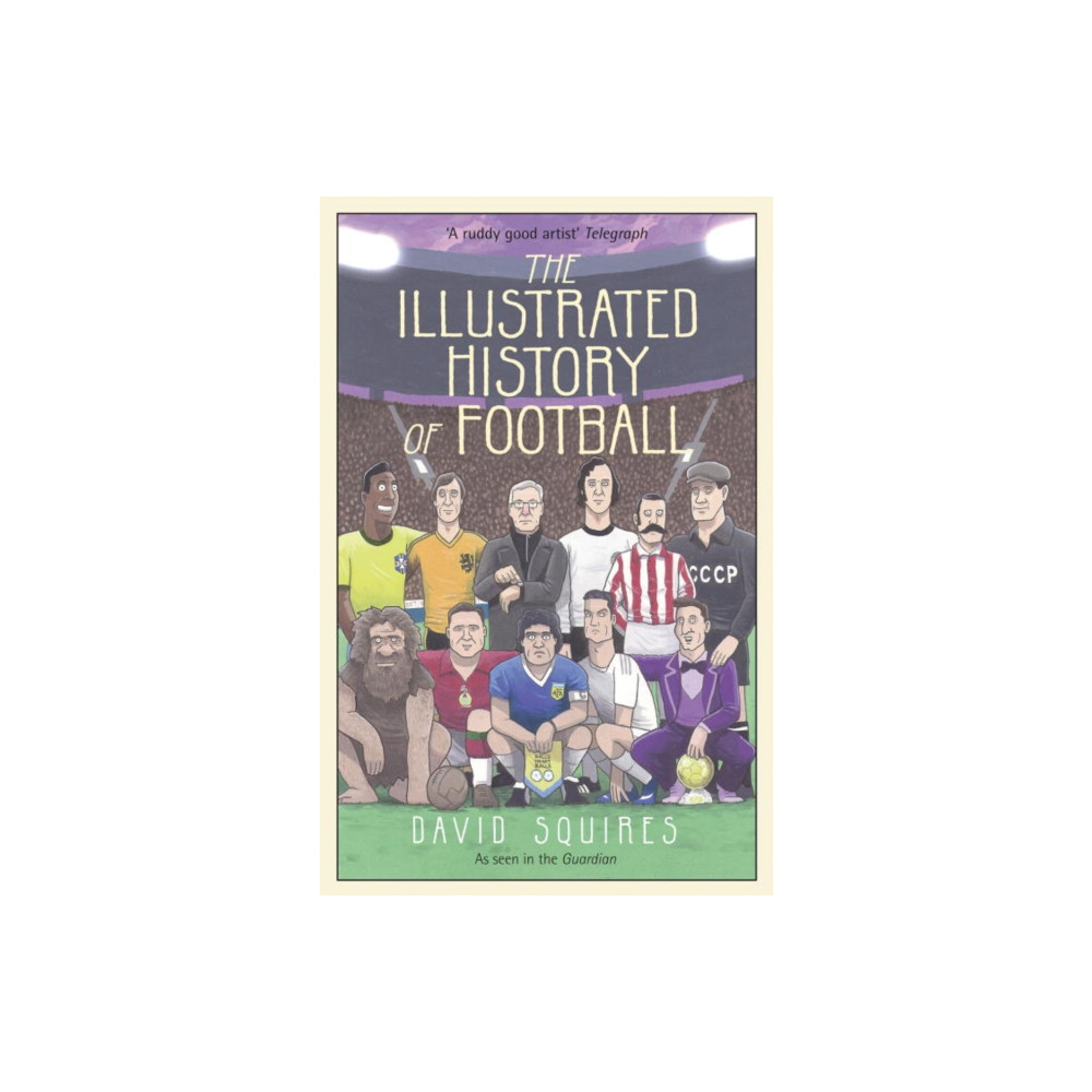 Produktbild för The Illustrated History of Football (inbunden, eng)
