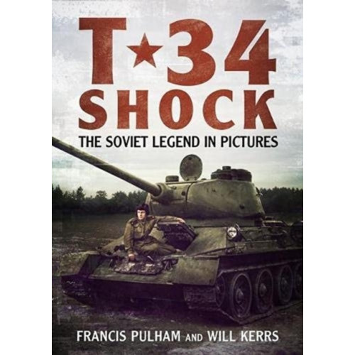 Fonthill Media Ltd T-34 Shock (inbunden, eng)