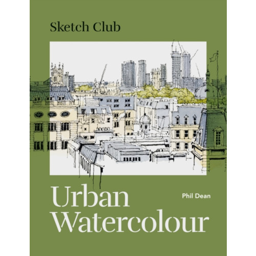 Octopus publishing group Sketch Club: Urban Watercolour (häftad, eng)