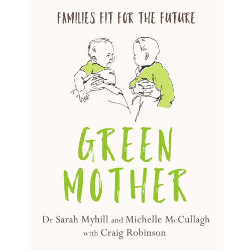 Hammersmith Health Books Green Mother (häftad, eng)