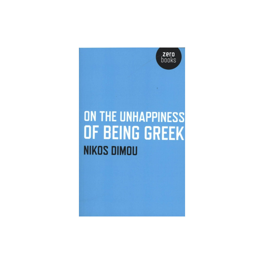 Produktbild för On the Unhappiness of Being Greek (häftad, eng)