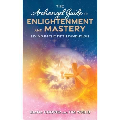 Hay House UK Ltd The Archangel Guide to Enlightenment and Mastery (häftad, eng)