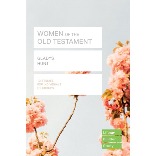 Inter-Varsity Press Women of the Old Testament (Lifebuilder Study Guides) (häftad, eng)