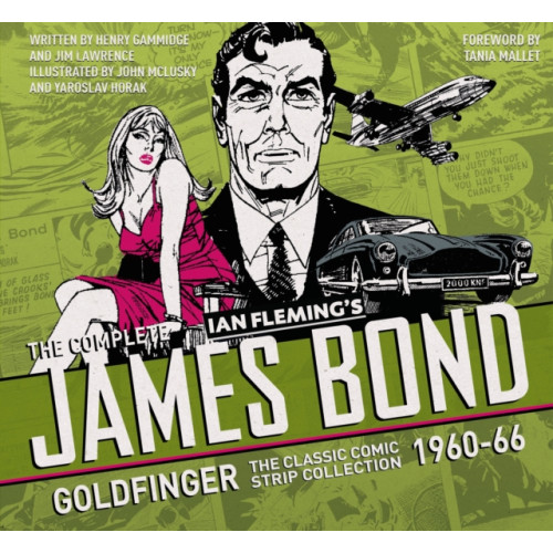 Titan Books Ltd The Complete James Bond: Goldfinger - The Classic Comic Strip Collection 1960-66 (inbunden, eng)