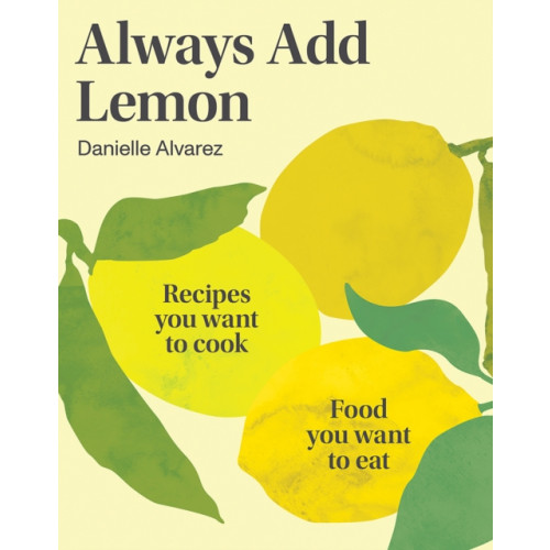 Hardie Grant Books Always Add Lemon (häftad, eng)