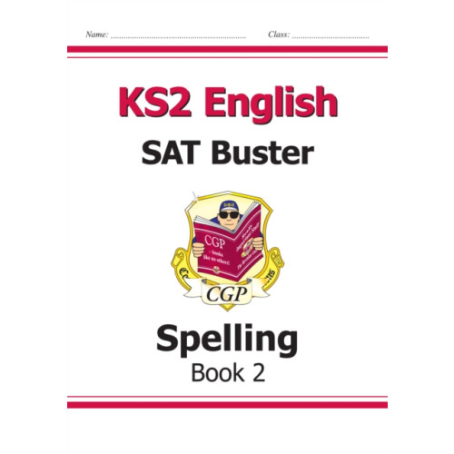 Coordination Group Publications Ltd (CGP) KS2 English SAT Buster: Spelling - Book 2 (for the 2027 tests) (häftad, eng)