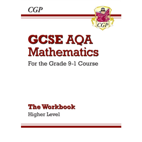 Coordination Group Publications Ltd (CGP) GCSE Maths AQA Workbook: Higher (häftad, eng)
