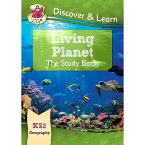 Coordination Group Publications Ltd (CGP) KS2 Geography Discover & Learn: Living Planet Study Book (häftad, eng)
