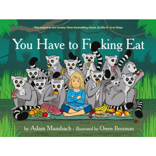 Canongate Books You Have to Fucking Eat (inbunden, eng)