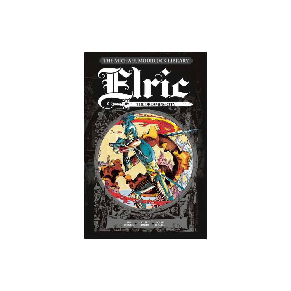 Produktbild för The Michael Moorcock Library Vol. 3: Elric The Dreaming City (inbunden, eng)