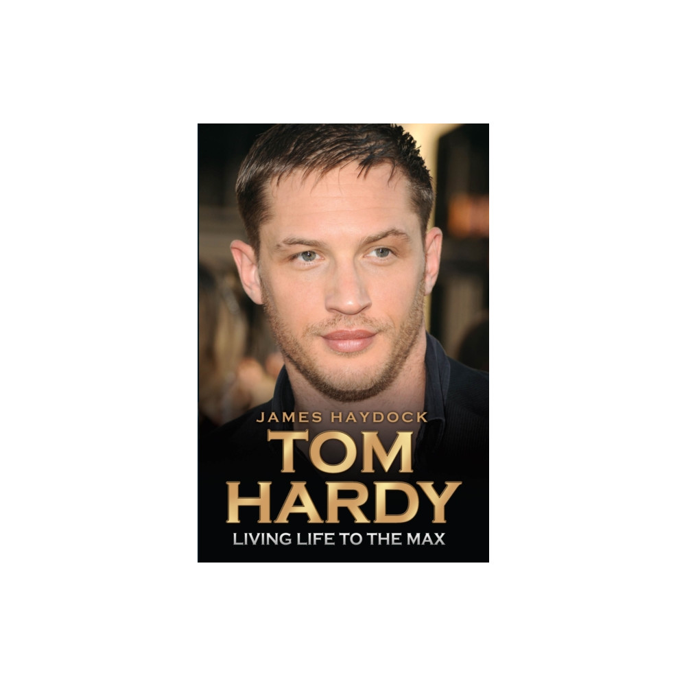 Produktbild för Tom Hardy - Rise of a Legend (häftad, eng)