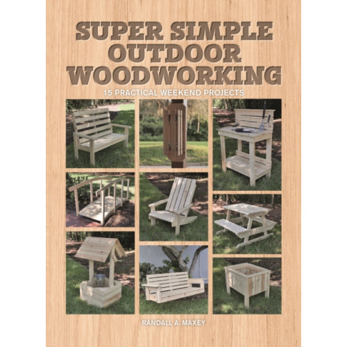 GMC Publications Super Simple Outdoor Woodworking (häftad, eng)