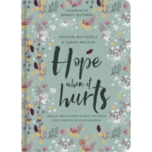 The Good Book Company Hope When It Hurts (inbunden, eng)