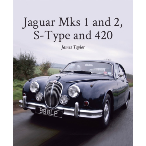 The Crowood Press Ltd Jaguar Mks 1 and 2, S-Type and 420 (inbunden, eng)