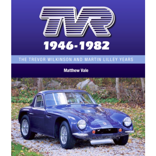 The Crowood Press Ltd TVR 1946-1982 (inbunden, eng)