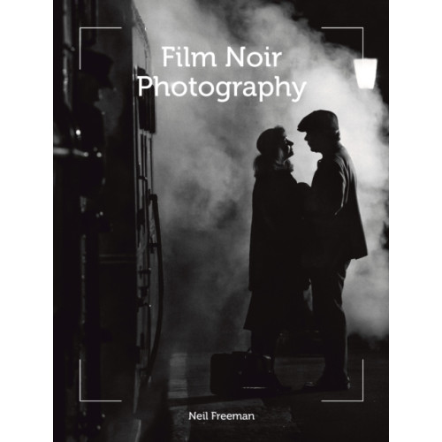 The Crowood Press Ltd Film Noir Photography (häftad, eng)