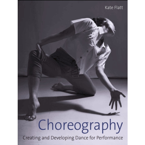 The Crowood Press Ltd Choreography (häftad, eng)