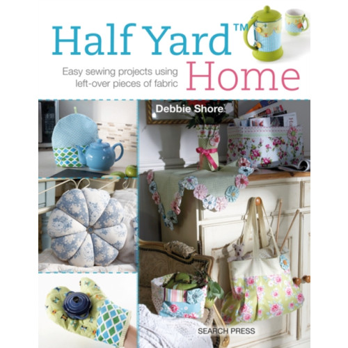 Search Press Ltd Half Yard™ Home (häftad, eng)