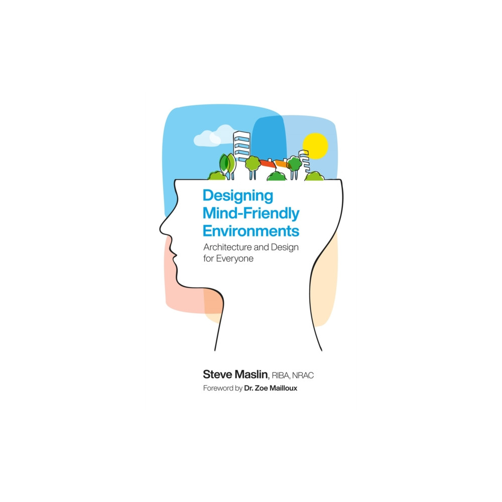 Produktbild för Designing Mind-Friendly Environments (häftad, eng)