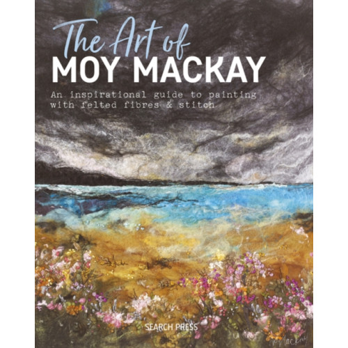 Search Press Ltd The Art of Moy Mackay (inbunden, eng)