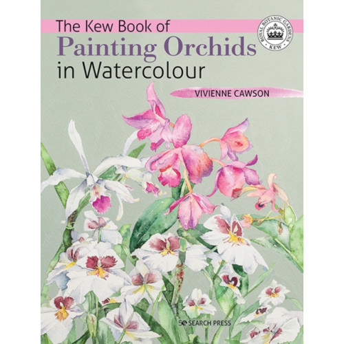 Search Press Ltd The Kew Book of Painting Orchids in Watercolour (häftad, eng)