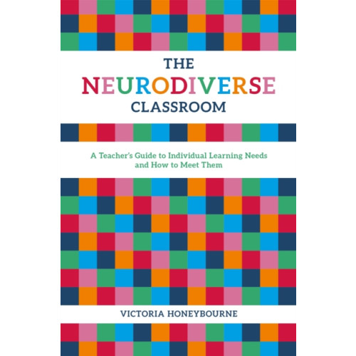 Jessica kingsley publishers The Neurodiverse Classroom (häftad, eng)