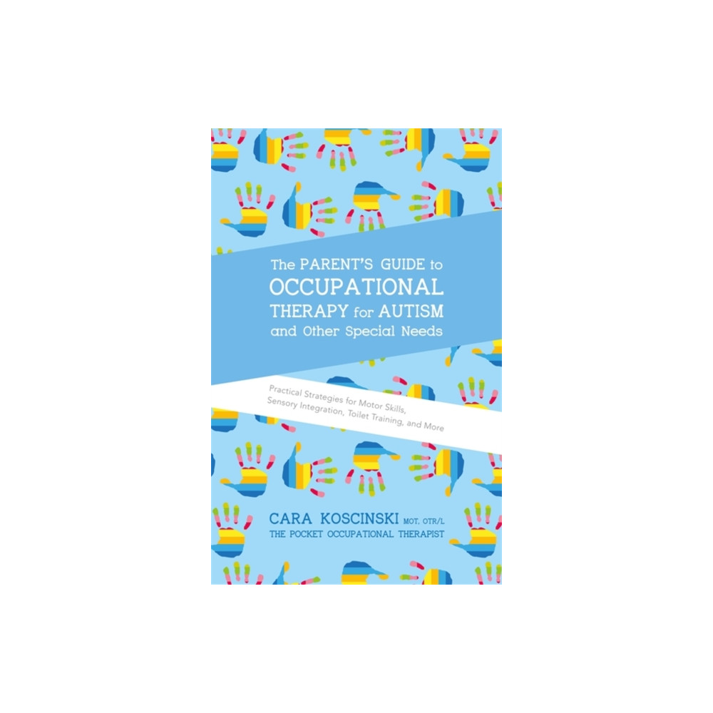Produktbild för The Parent's Guide to Occupational Therapy for Autism and Other Special Needs (häftad, eng)