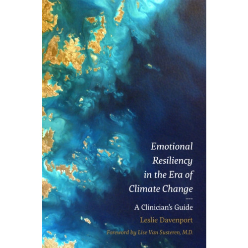 Jessica kingsley publishers Emotional Resiliency in the Era of Climate Change (häftad, eng)