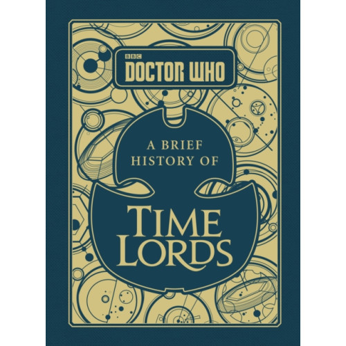 Ebury Publishing Doctor Who: A Brief History of Time Lords (inbunden, eng)