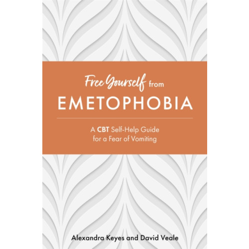 Jessica kingsley publishers Free Yourself from Emetophobia (häftad, eng)