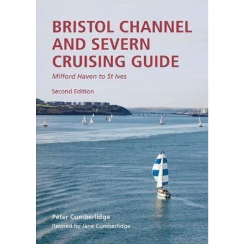 Imray, Laurie, Norie & Wilson Ltd Bristol Channel and Severn Cruising Guide (häftad, eng)