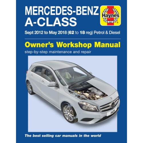 Haynes Publishing Group Mercedes-Benz A-Class Sept 12 - May 18 (62 to 18 reg) Petrol & Diesel Haynes Repair Manual (häftad, eng)