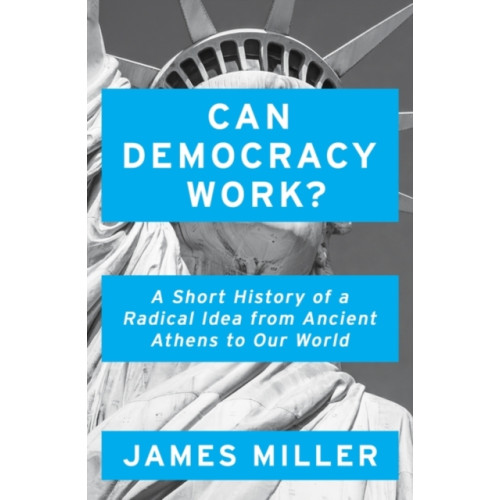 Oneworld Publications Can Democracy Work? (häftad, eng)