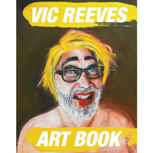 Unbound Vic Reeves Art Book (inbunden, eng)